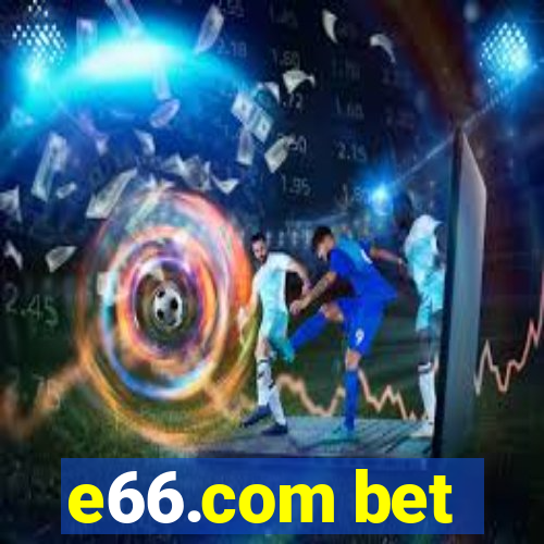 e66.com bet